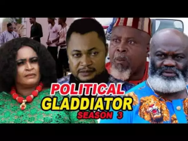 Political Gladiator Season 3 - 2019 Nollywood Movie